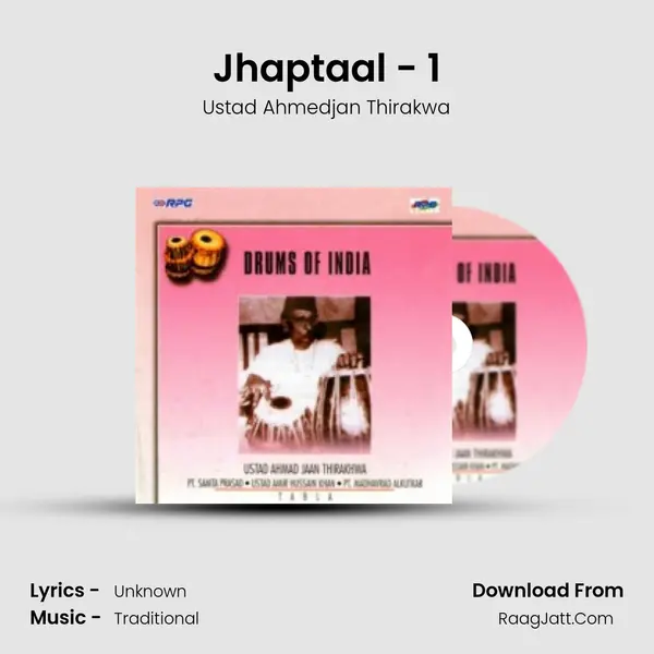 Jhaptaal - 1 Song mp3 | Ustad Ahmedjan Thirakwa