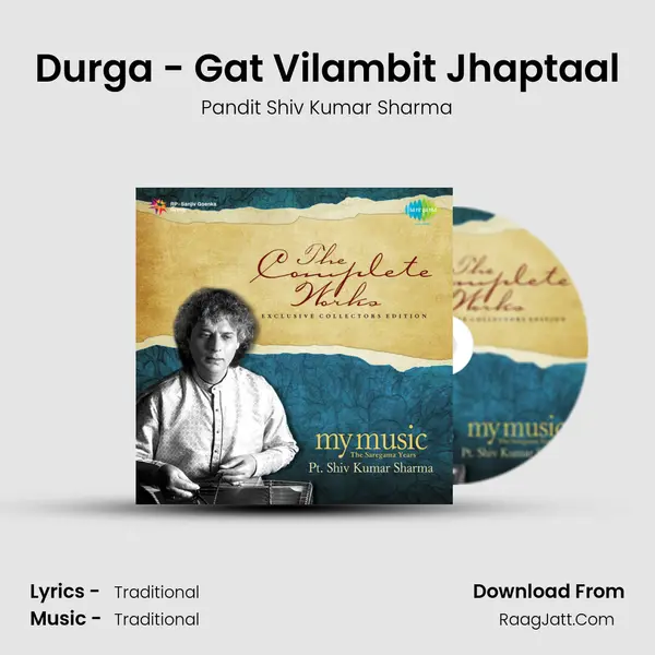 Durga - Gat Vilambit Jhaptaal Song mp3 | Pandit Shiv Kumar Sharma