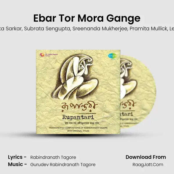 Ebar Tor Mora Gange mp3 song