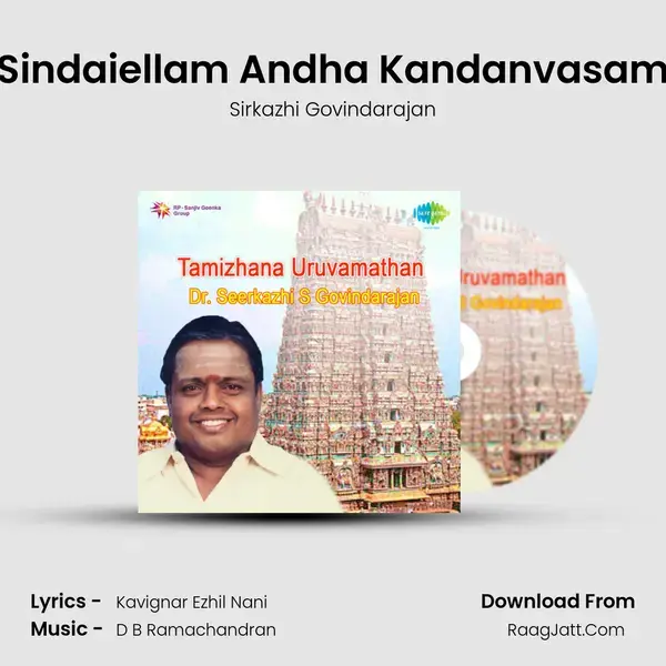 Sindaiellam Andha Kandanvasam Song mp3 | Sirkazhi Govindarajan