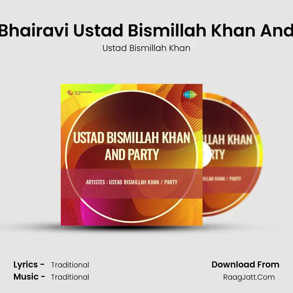 Raga Bhairavi Ustad Bismillah Khan And Party Song mp3 | Ustad Bismillah Khan