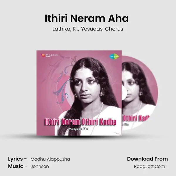 Ithiri Neram Aha (Jyothi Rathnangal) Song mp3 | Lathika