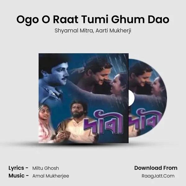 Ogo O Raat Tumi Ghum Dao Song mp3 | Shyamal Mitra