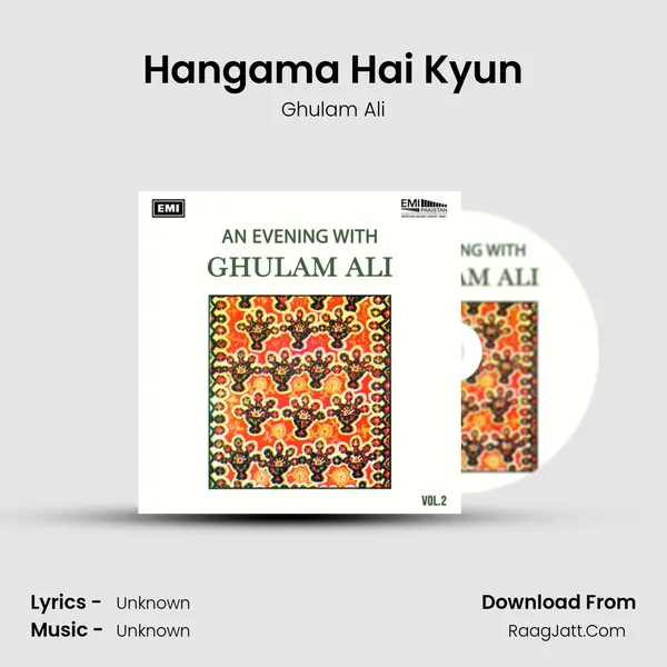 Hangama Hai Kyun Song mp3 | Ghulam Ali