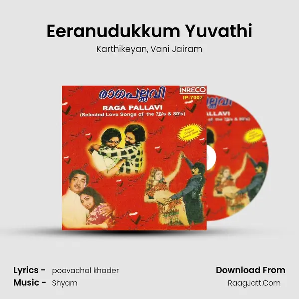 Eeranudukkum Yuvathi Song mp3 | Karthikeyan