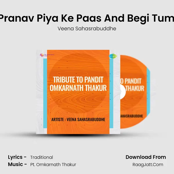 Patiya Le Jaao Pranav Piya Ke Paas And Begi Tum Aao Sundarwa Song mp3 | Veena Sahasrabuddhe