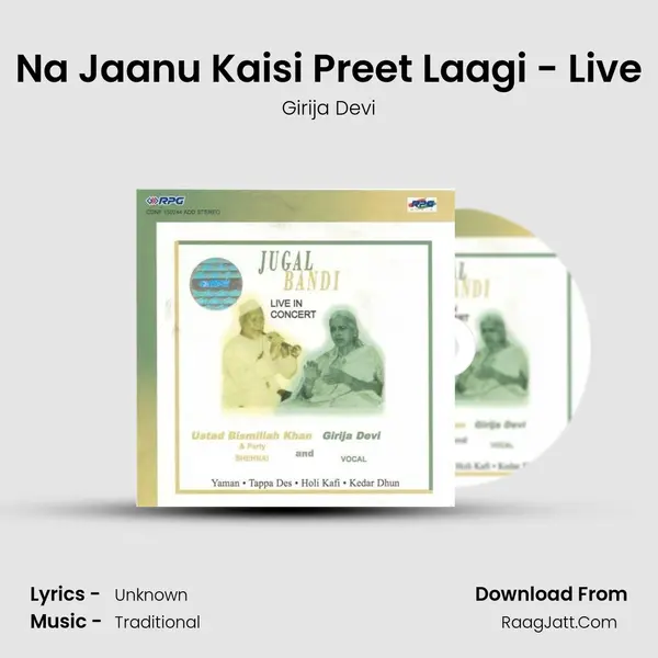 Na Jaanu Kaisi Preet Laagi - Live Song mp3 | Girija Devi