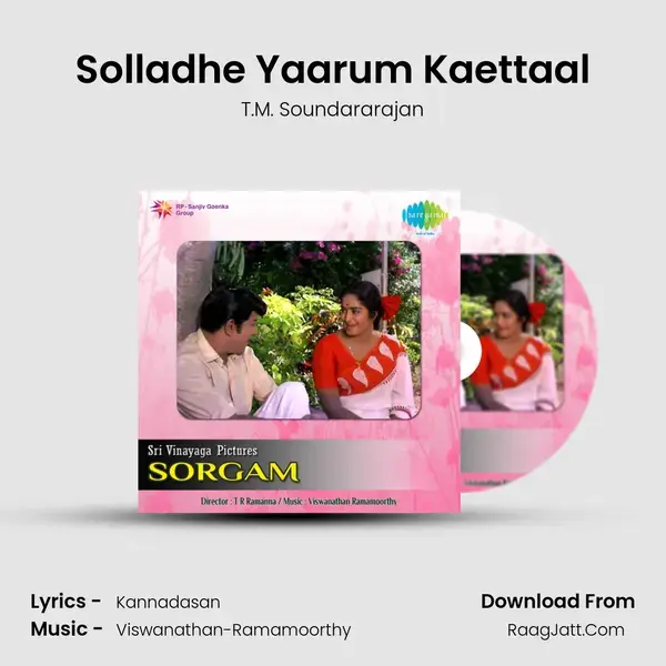 Solladhe Yaarum Kaettaal Song mp3 | T.M. Soundararajan