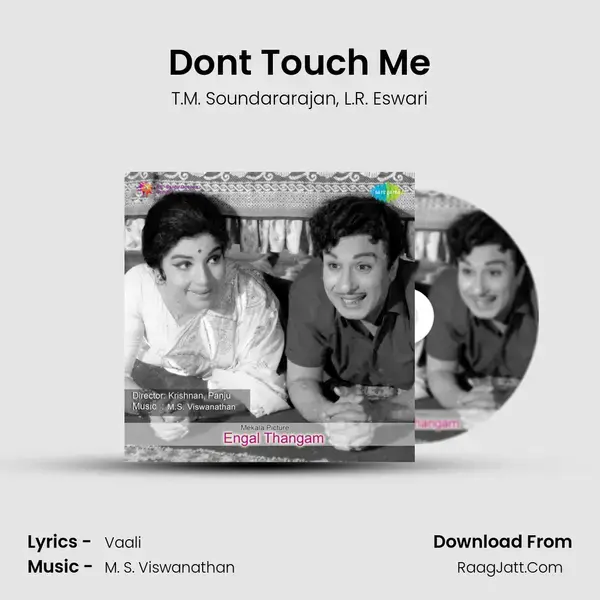 Dont Touch Me Song mp3 | T.M. Soundararajan