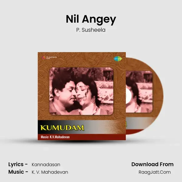 Nil Angey Song mp3 | P. Susheela