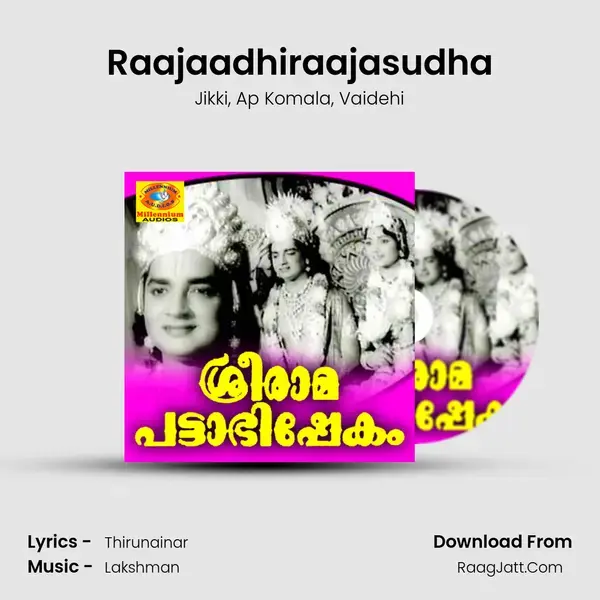 Raajaadhiraajasudha Song mp3 | Jikki