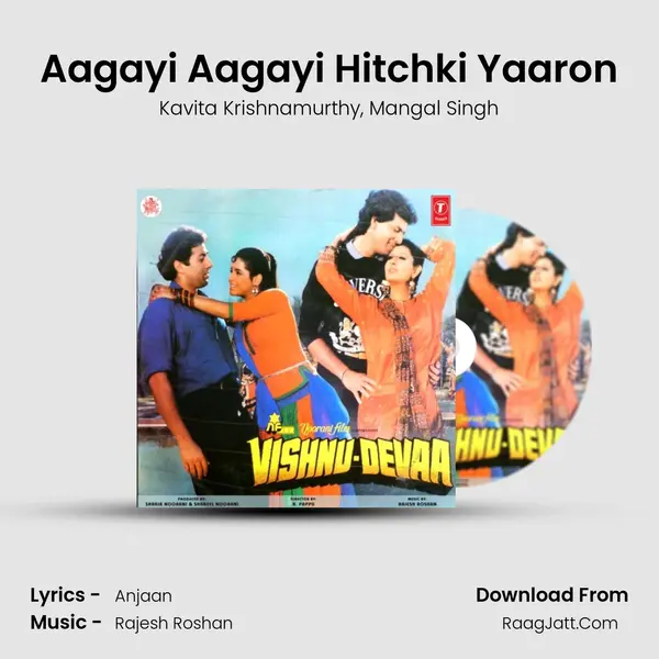 Aagayi Aagayi Hitchki Yaaron Song mp3 | Kavita Krishnamurthy