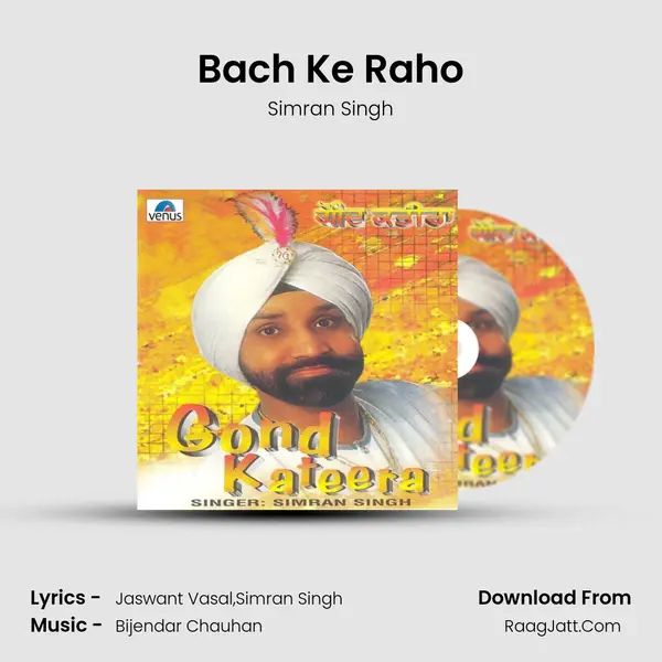 Bach Ke Raho Song mp3 | Simran Singh