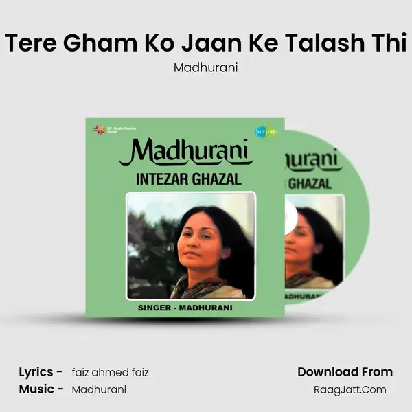 Tere Gham Ko Jaan Ke Talash Thi mp3 song