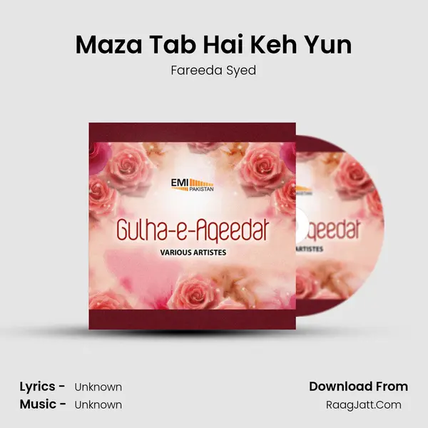 Maza Tab Hai Keh Yun Song mp3 | Fareeda Syed