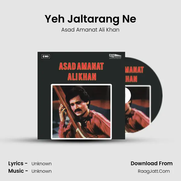 Yeh Jaltarang Ne Song mp3 | Asad Amanat Ali Khan