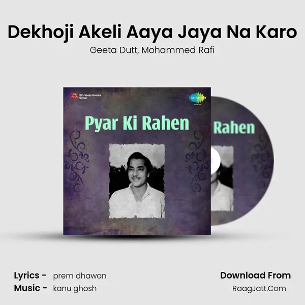 Dekhoji Akeli Aaya Jaya Na Karo Song mp3 | Geeta Dutt