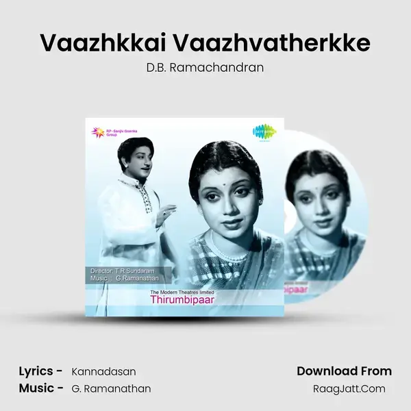 Vaazhkkai Vaazhvatherkke Song mp3 | D.B. Ramachandran