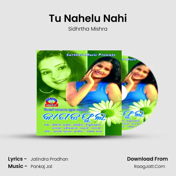 Tu Nahelu Nahi Song mp3 | Sidhrtha Mishra