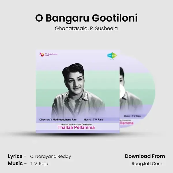 O Bangaru Gootiloni Song mp3 | Ghanatasala