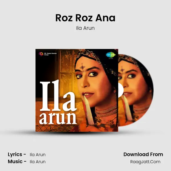 Roz Roz Ana Song mp3 | Ila Arun