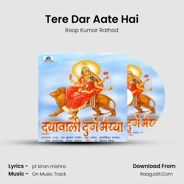 Tere Dar Aate Hai Song mp3 | Roop Kumar Rathod