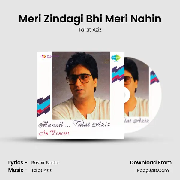 Meri Zindagi Bhi Meri Nahin Song mp3 | Talat Aziz