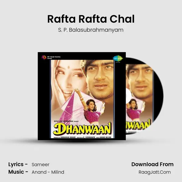 Rafta Rafta Chal Song mp3 | S. P. Balasubrahmanyam