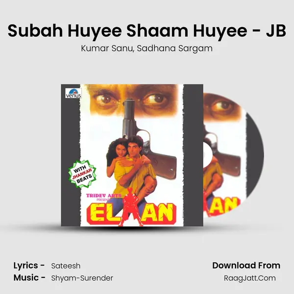 Subah Huyee Shaam Huyee - JB mp3 song