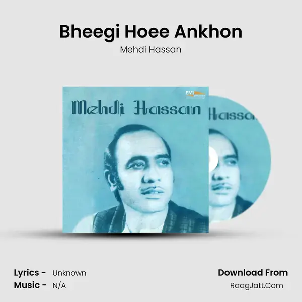 Bheegi Hoee Ankhon Song mp3 | Mehdi Hassan