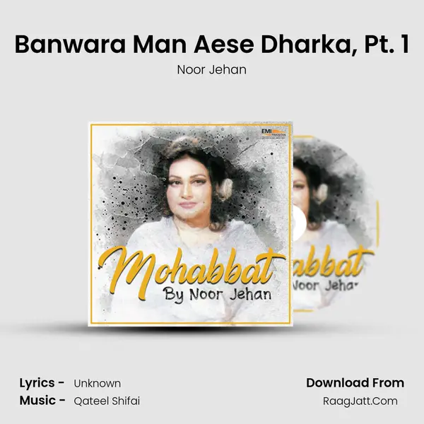 Banwara Man Aese Dharka, Pt. 1 Song mp3 | Noor Jehan