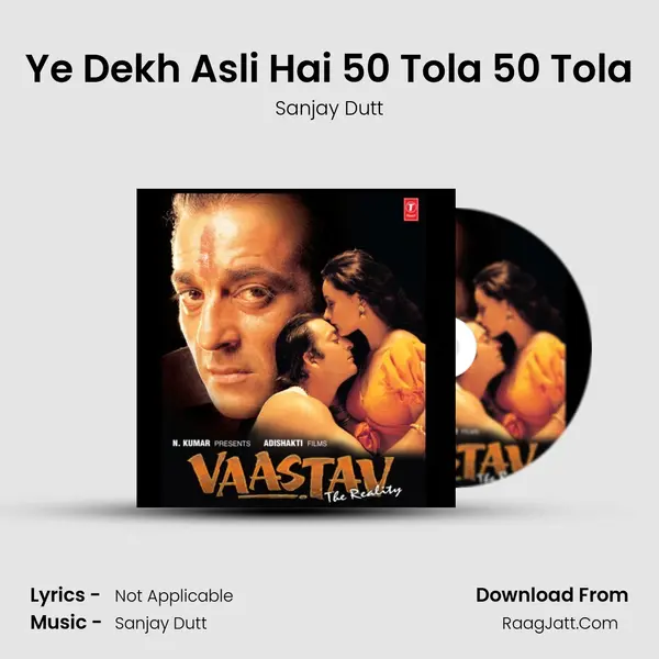 Ye Dekh Asli Hai 50 Tola 50 Tola Song mp3 | Sanjay Dutt