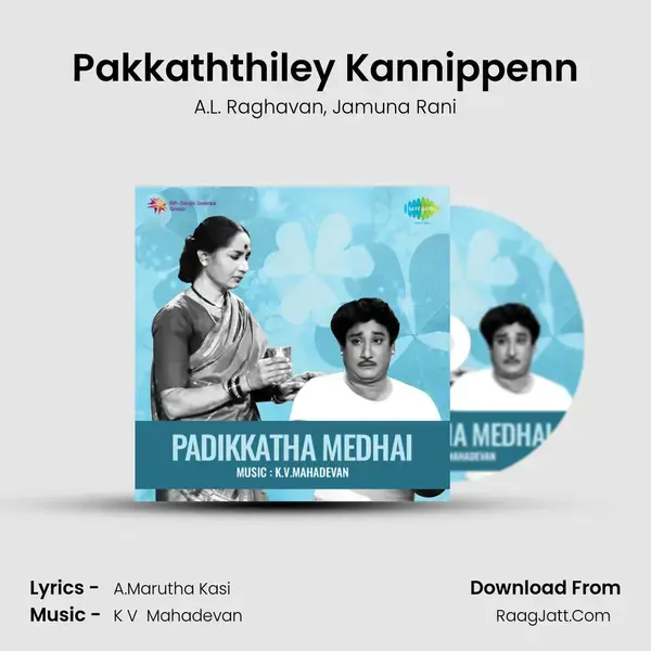 Pakkaththiley Kannippenn Song mp3 | A.L. Raghavan