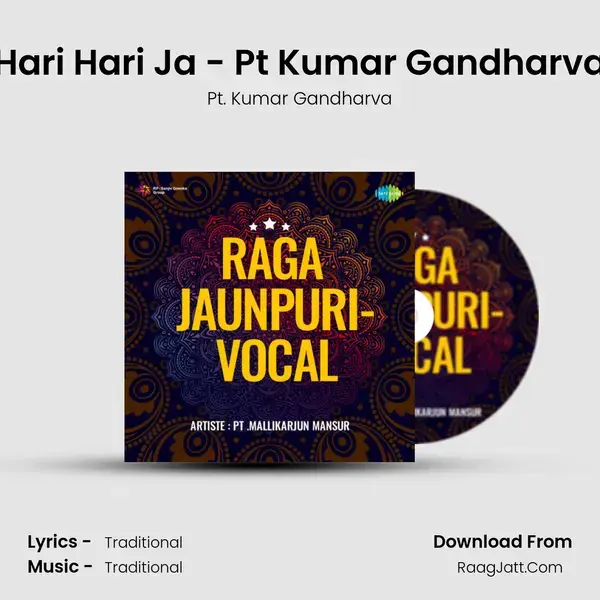 Hari Hari Ja - Pt Kumar Gandharva Song mp3 | Pt. Kumar Gandharva