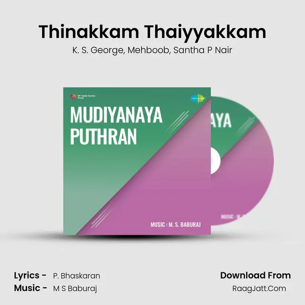 Thinakkam Thaiyyakkam Song mp3 | K. S. George