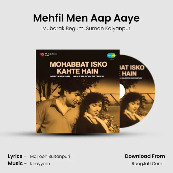 Mehfil Men Aap Aaye Song mp3 | Mubarak Begum