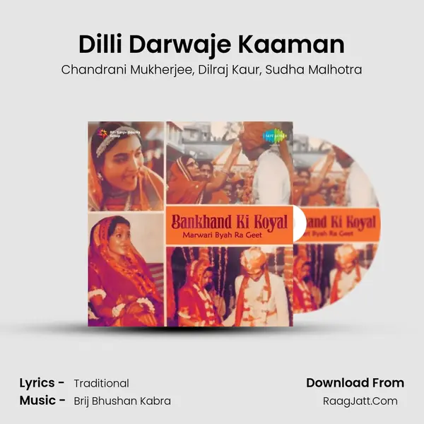 Dilli Darwaje Kaaman Song mp3 | Chandrani Mukherjee