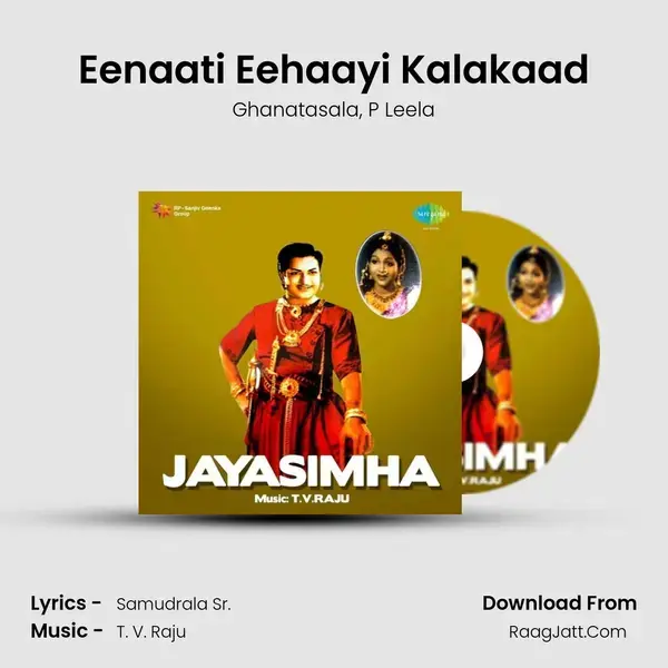 Eenaati Eehaayi Kalakaad Song mp3 | Ghanatasala