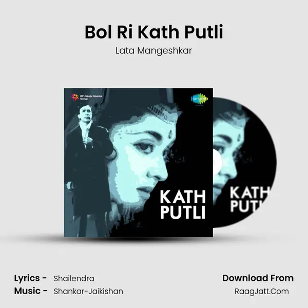 Bol Ri Kath Putli Song mp3 | Lata Mangeshkar