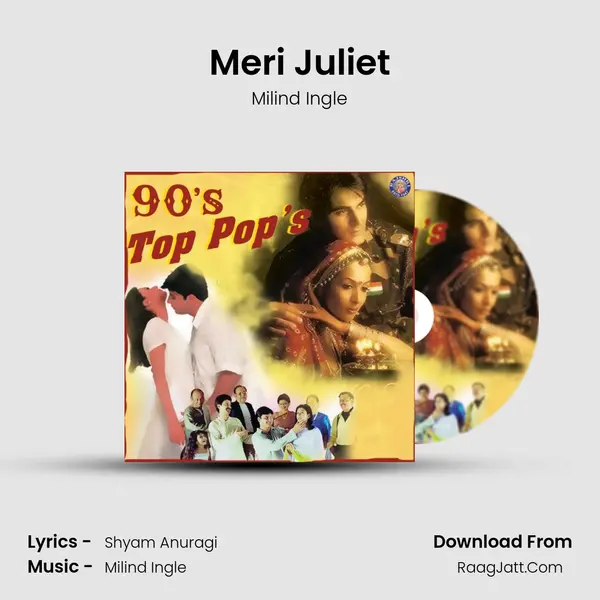 Meri Juliet Song mp3 | Milind Ingle