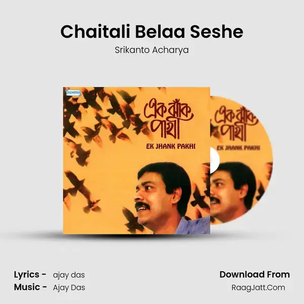 Chaitali Belaa Seshe Song mp3 | Srikanto Acharya