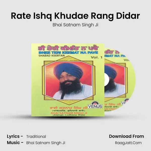 Rate Ishq Khudae Rang Didar Song mp3 | Bhai Satnam Singh Ji