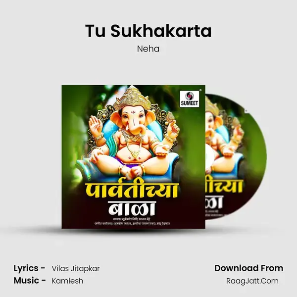 Tu Sukhakarta Song mp3 | Neha