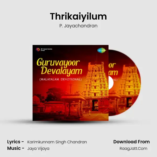 Thrikaiyilum Song mp3 | P. Jayachandran