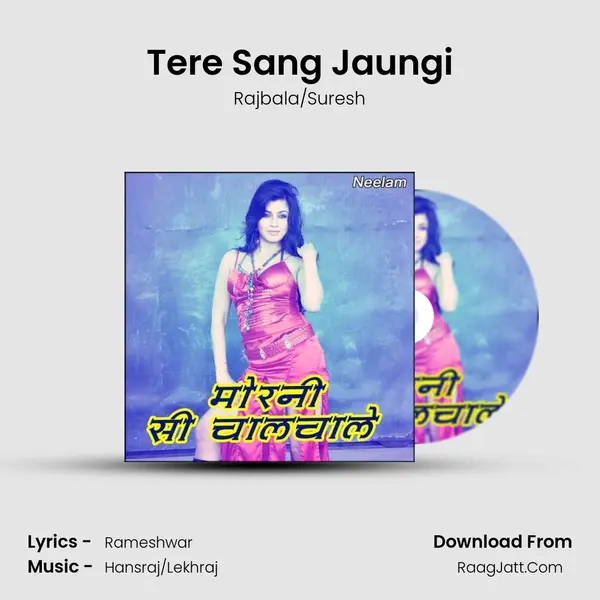 Tere Sang Jaungi Song mp3 | Rajbala/Suresh