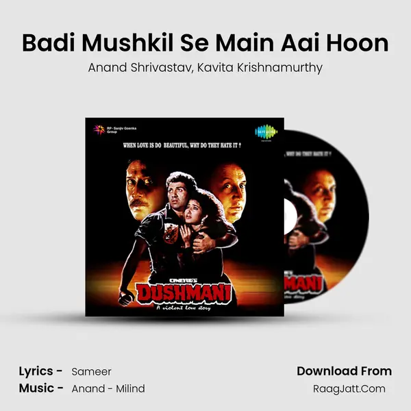 Badi Mushkil Se Main Aai Hoon mp3 song