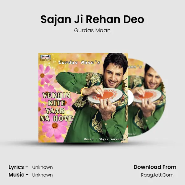 Sajan Ji Rehan Deo Song mp3 | Gurdas Maan