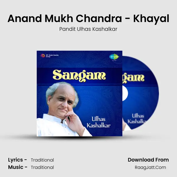 Anand Mukh Chandra - Khayal Song mp3 | Pandit Ulhas Kashalkar