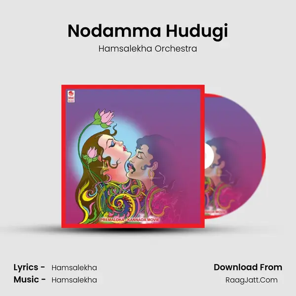 Nodamma Hudugi mp3 song