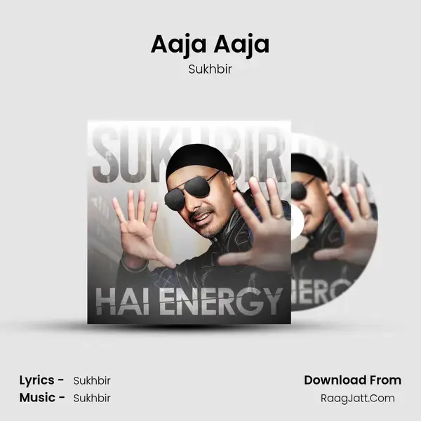 Aaja Aaja Song mp3 | Sukhbir